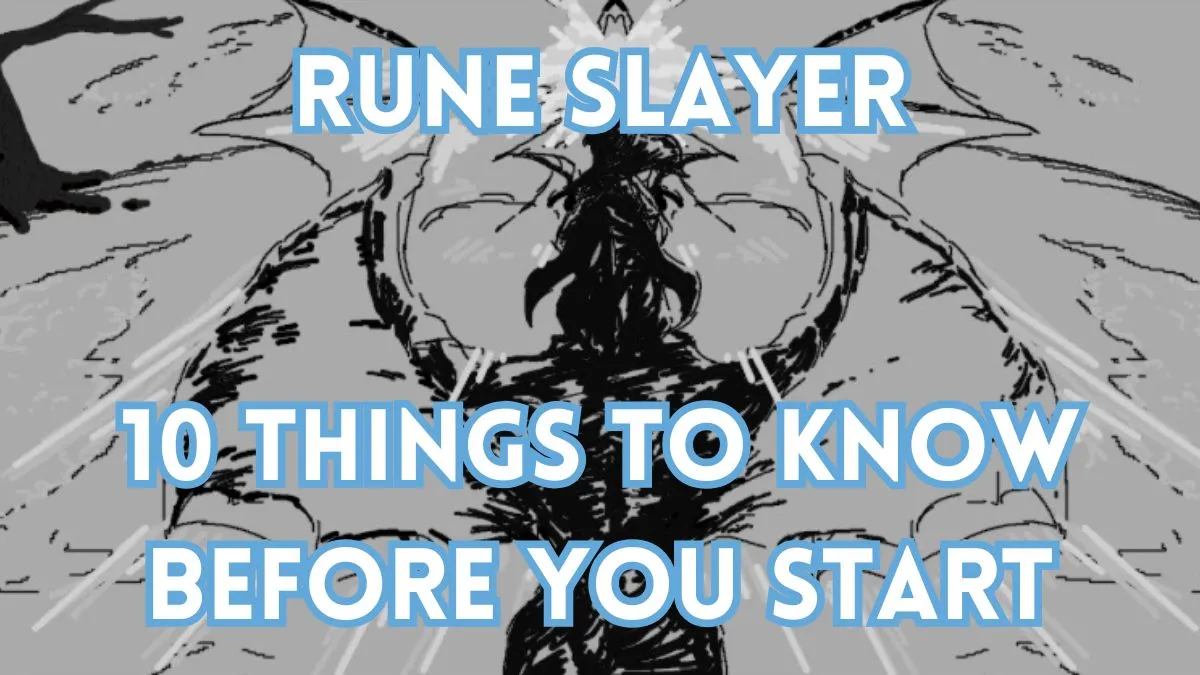 Rune Slayer：プレイする前に知っておくべき10のこと